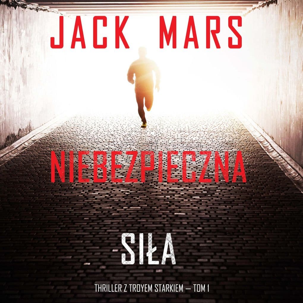 Niebezpieczna sia (Thriller z Troyem Starkiem Tom 1)