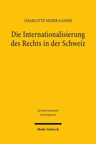 Die Internationalisierung des Rechts in der Schweiz