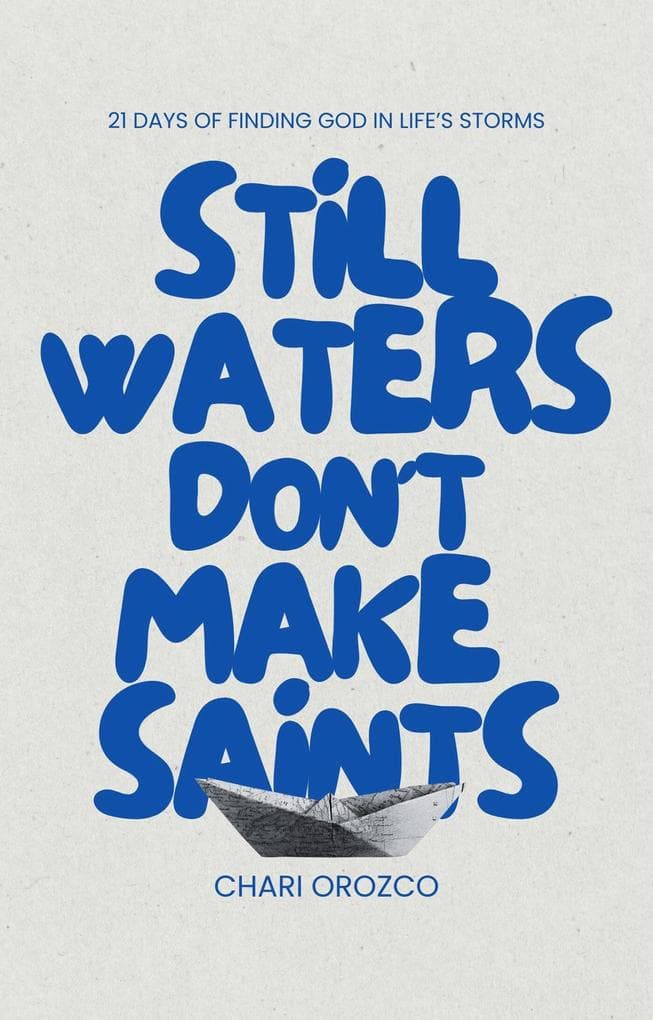 Still Waters Don't Make Saints