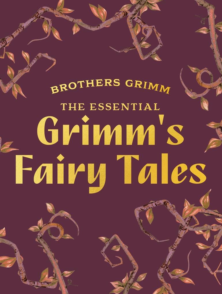 The Essential Grimm's Fairy Tales