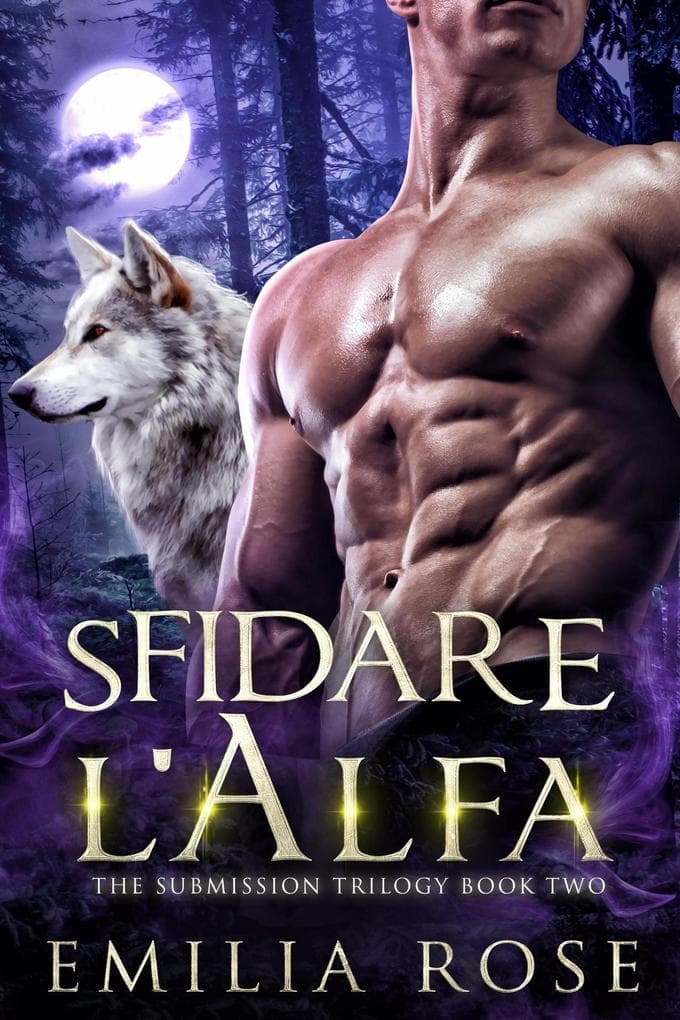 Sfidare l'Alfa (trilogia della sottomissione, #2)