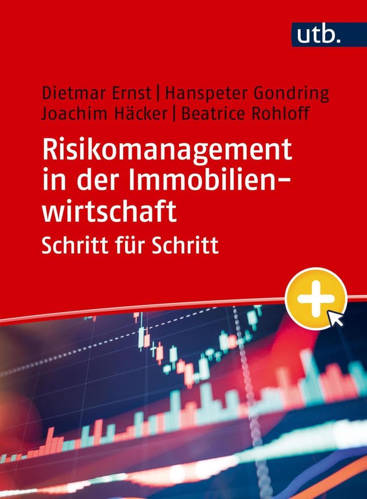 Risikomanagement in der Immobilienwirtschaft Schritt für Schritt