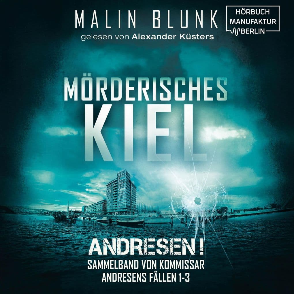 Mörderisches Kiel - Sammelband von Kommissar Andresens Fällen 1 - 3