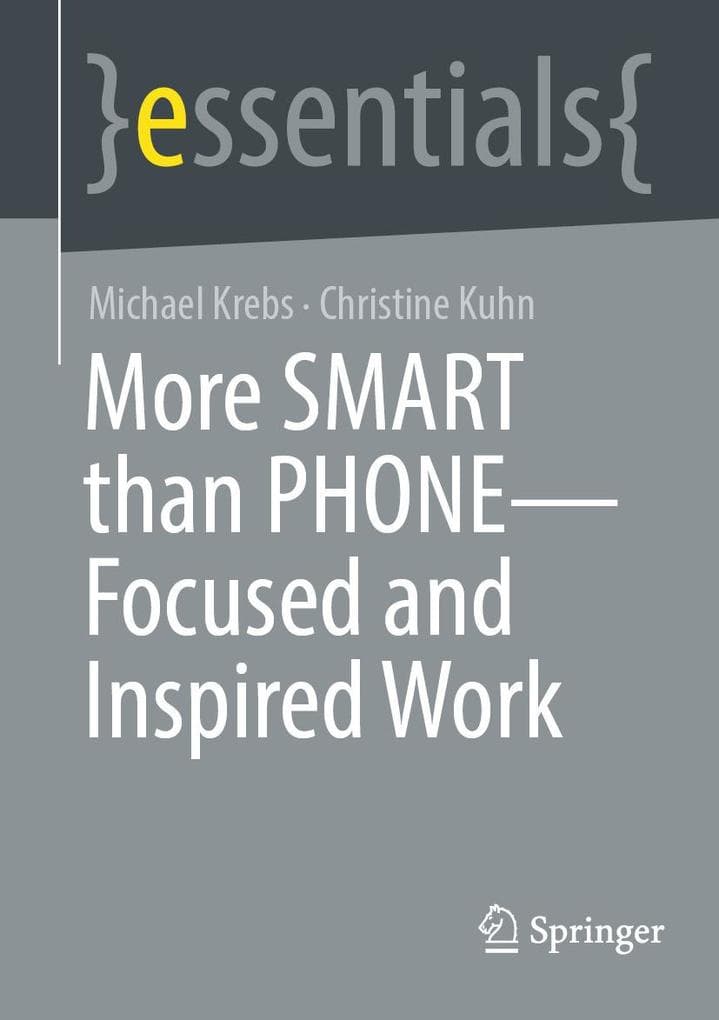 More SMART than PHONE - Focused and Inspired Work