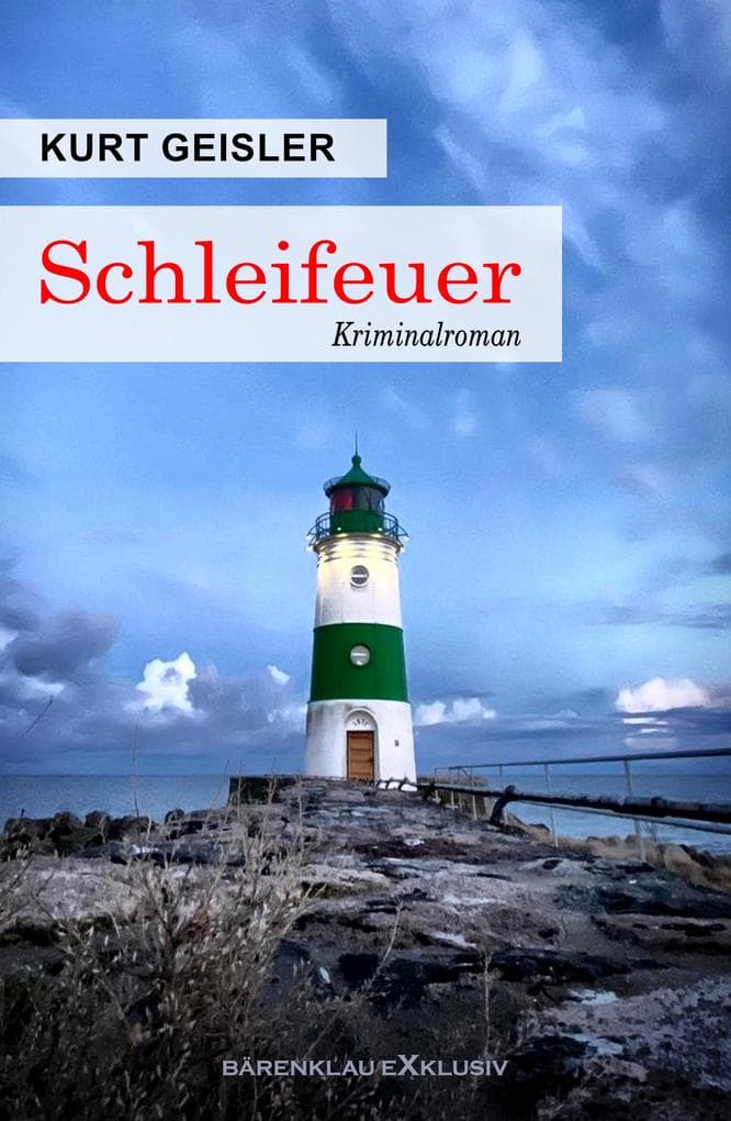 Schleifeuer - Ein Kriminalroman