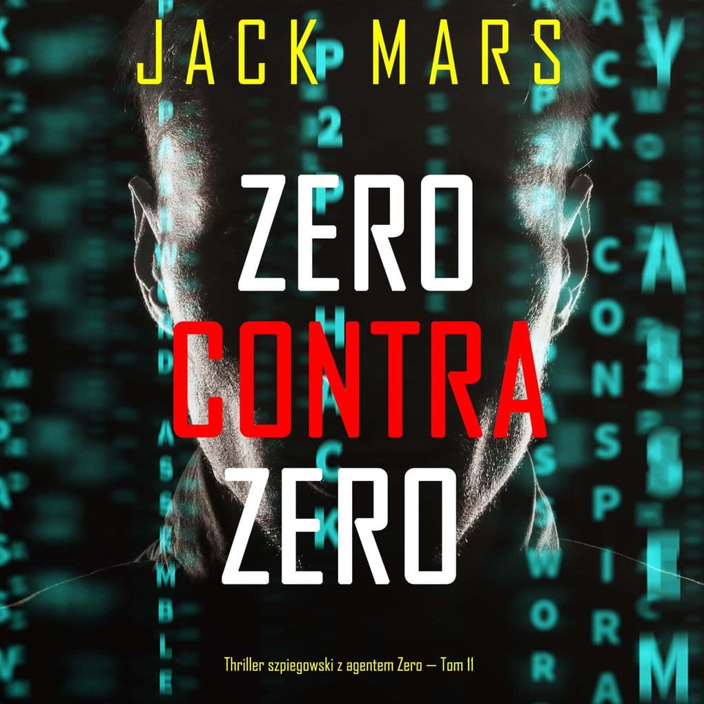 Zero contra Zero (Thriller szpiegowski z agentem Zero Tom 11)