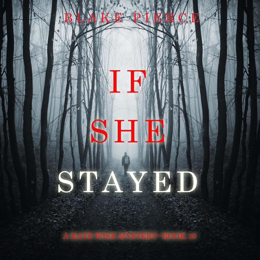 If She Stayed (A Kate Wise MysteryBook 10)