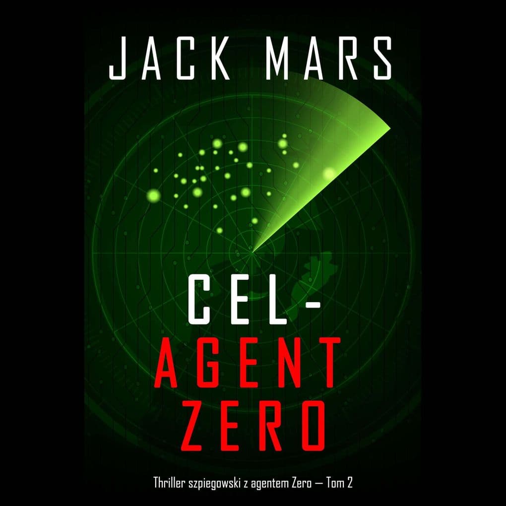 Cel - Agent Zero (Thriller szpiegowski z agentem Zero Tom 2)