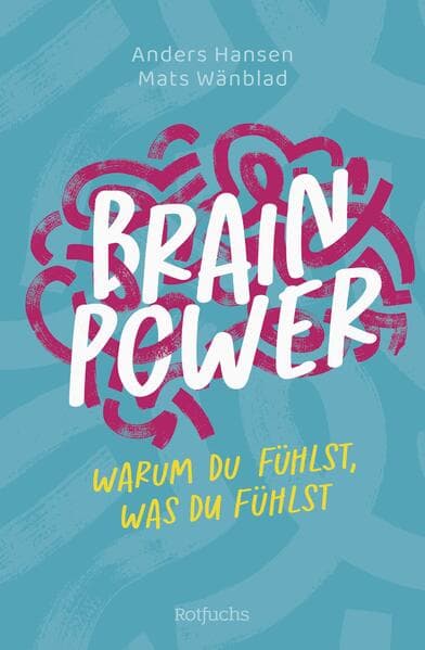 Brainpower - Warum du fühlst, was du fühlst