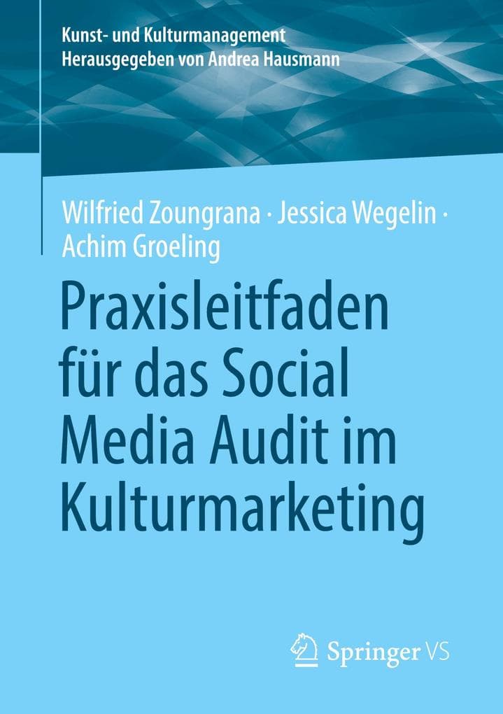 Praxisleitfaden für das Social Media Audit im Kulturmarketing