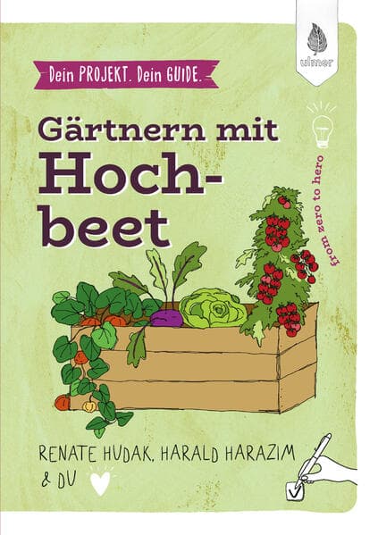Dein Projekt. Dein Guide. Gärtnern mit Hochbeet