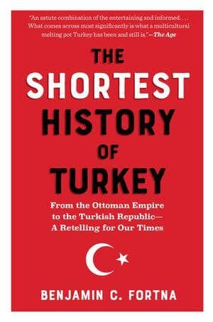 The Shortest History of Turkey