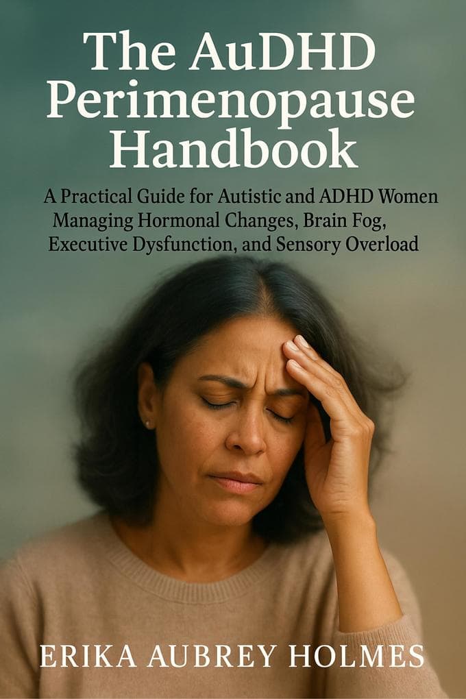 The AuDHD Perimenopause Handbook