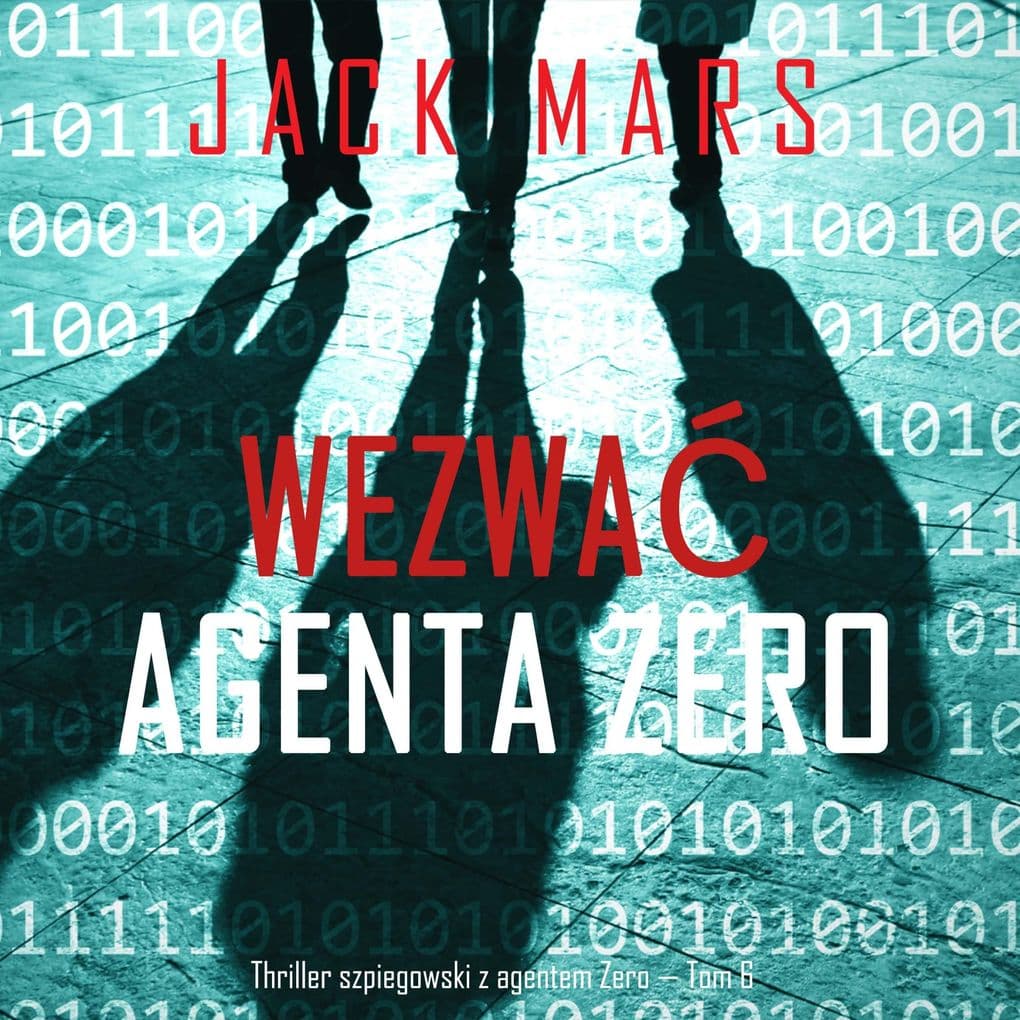 Wezwa agenta Zero (Thriller szpiegowski z agentem Zero Tom 6)