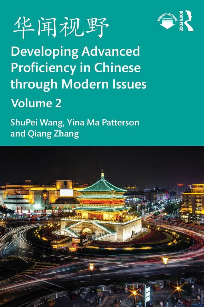 Developing Advanced Proficiency in Chinese through Modern Issues Volume 2
