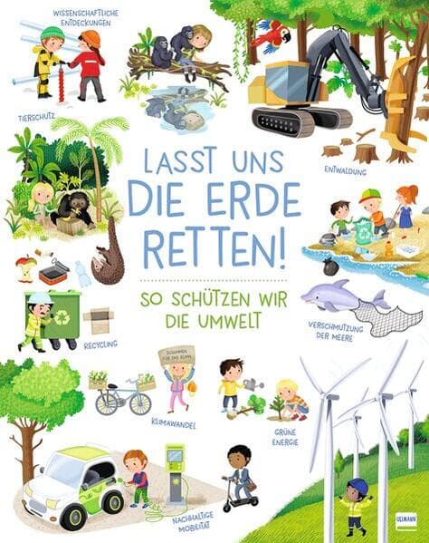 Lasst uns die Erde retten! - So schützen wir die Umwelt