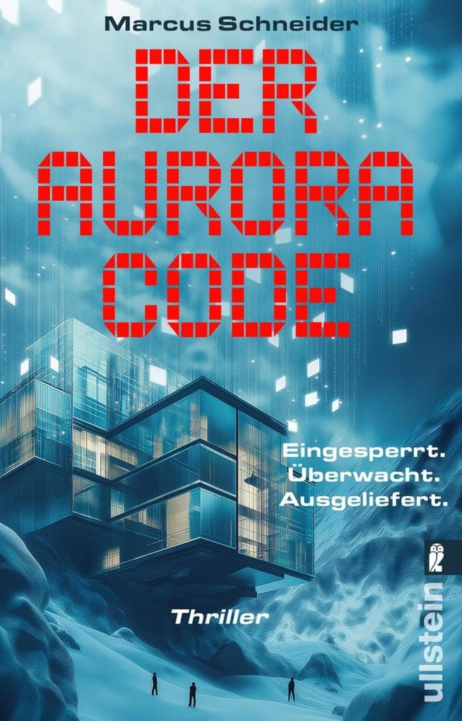 Der Aurora Code. Eingesperrt. Überwacht. Ausgeliefert.