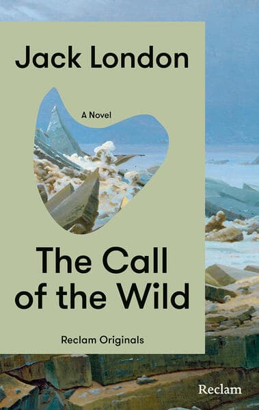The Call of the Wild. A Novel
