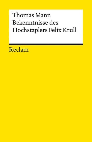 Bekenntnisse des Hochstaplers Felix Krull