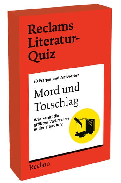Mord und Totschlag. Wer kennt die größten Verbrechen in der Literatur? 50 Fragen und Antworten für Büchermenschen
