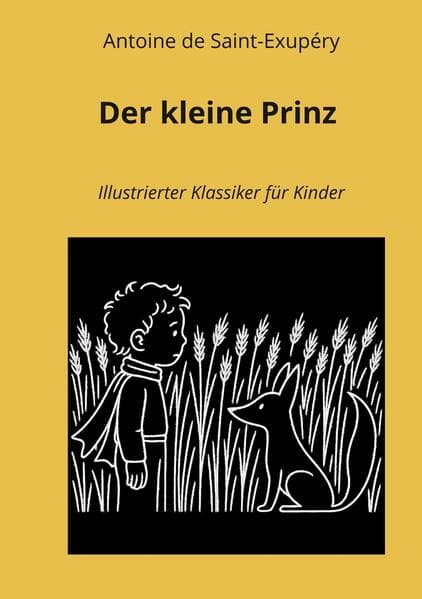 Der kleine Prinz: Illustrierter Klassiker für Kinder