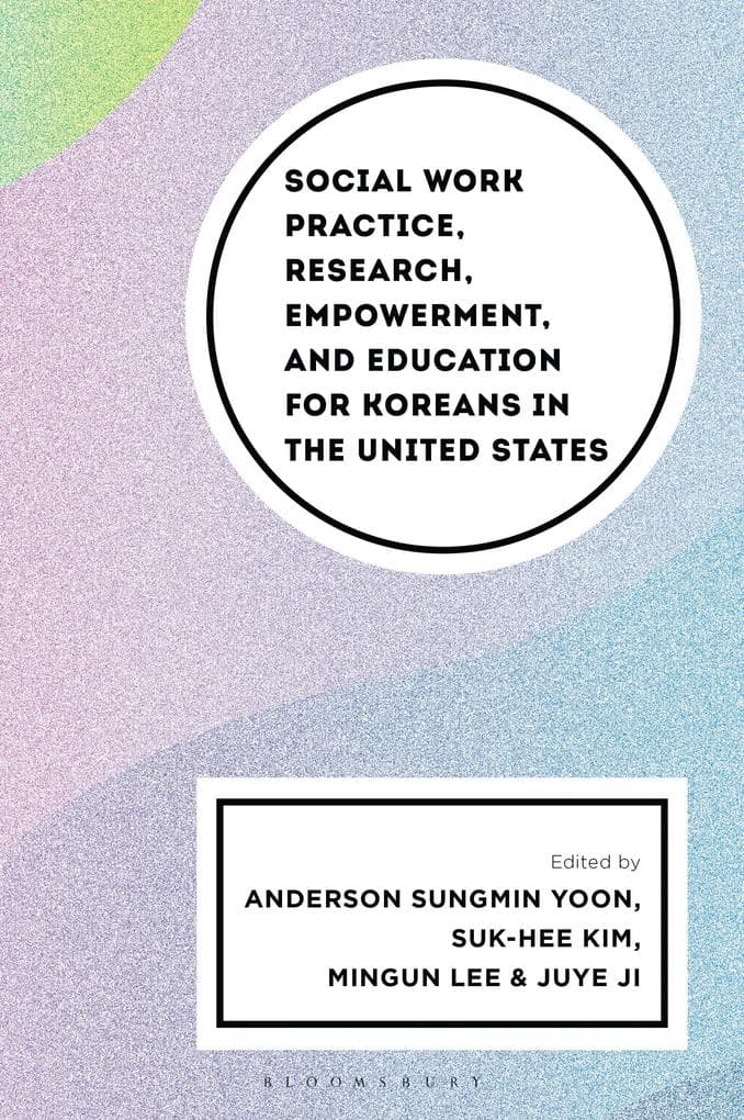 Social Work Practice, Research, Empowerment, and Education for Koreans in the United States