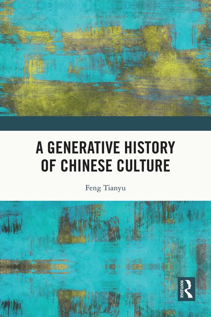 A Generative History of Chinese Culture