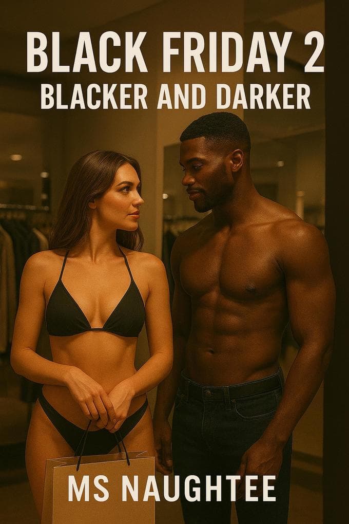 Black Friday 2: Blacker and Darker (BLACKED, #2)