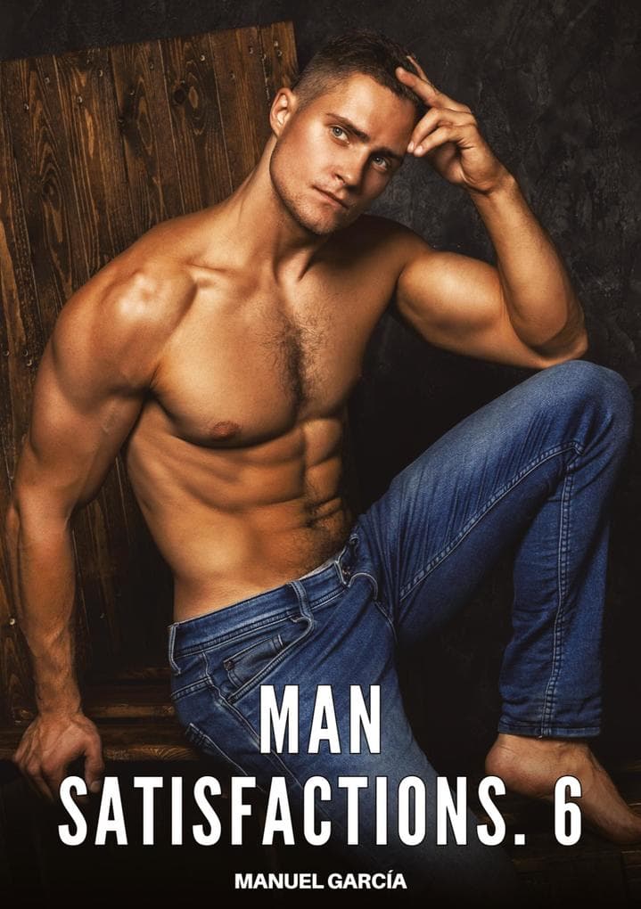 Man Satisfactions. 6