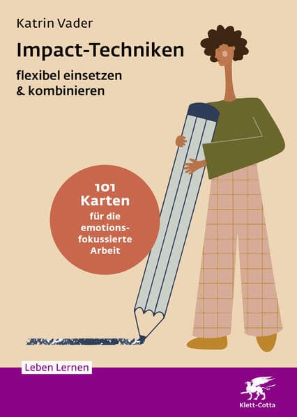 Impact-Techniken flexibel einsetzen & kombinieren (Leben Lernen, Bd. 359)