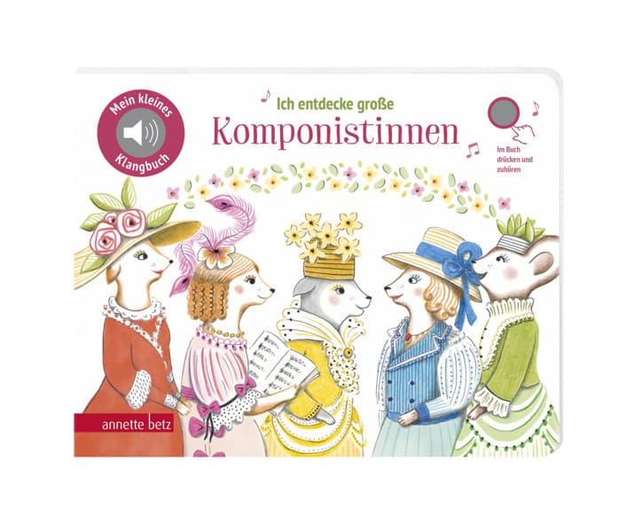 Ich entdecke große Komponistinnen (Mein kleines Klangbuch)