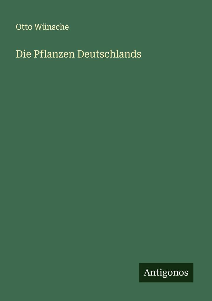 Die Pflanzen Deutschlands