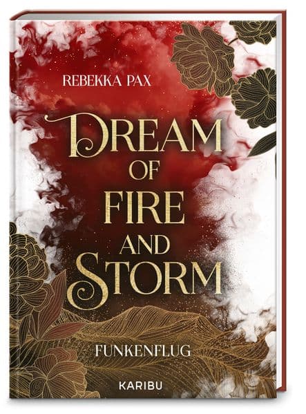 Dream of Fire and Storm (Band 1) - Funkenflug: Der Auftakt der atemberaubenden High Fantasy-Dilogie mit forced proximity und enemies to lovers