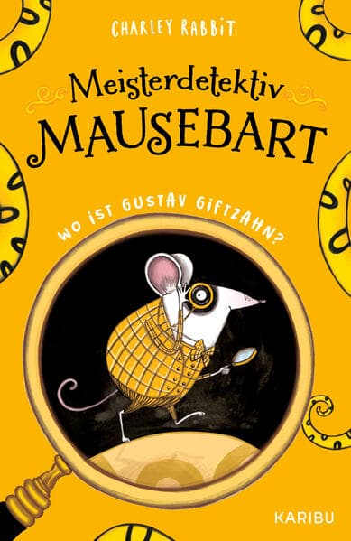 Meisterdetektiv Mausebart - Wo ist Gustav Giftzahn? Ein Mäusekrimi (Band 1)