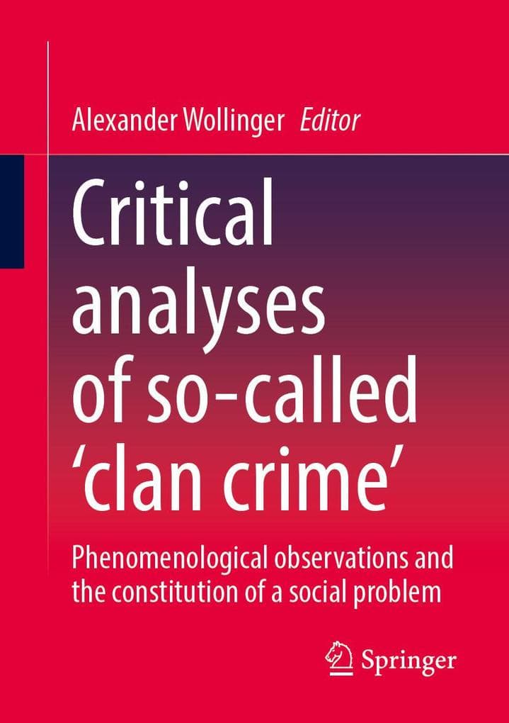 Critical analyses of so-called 'clan crime'