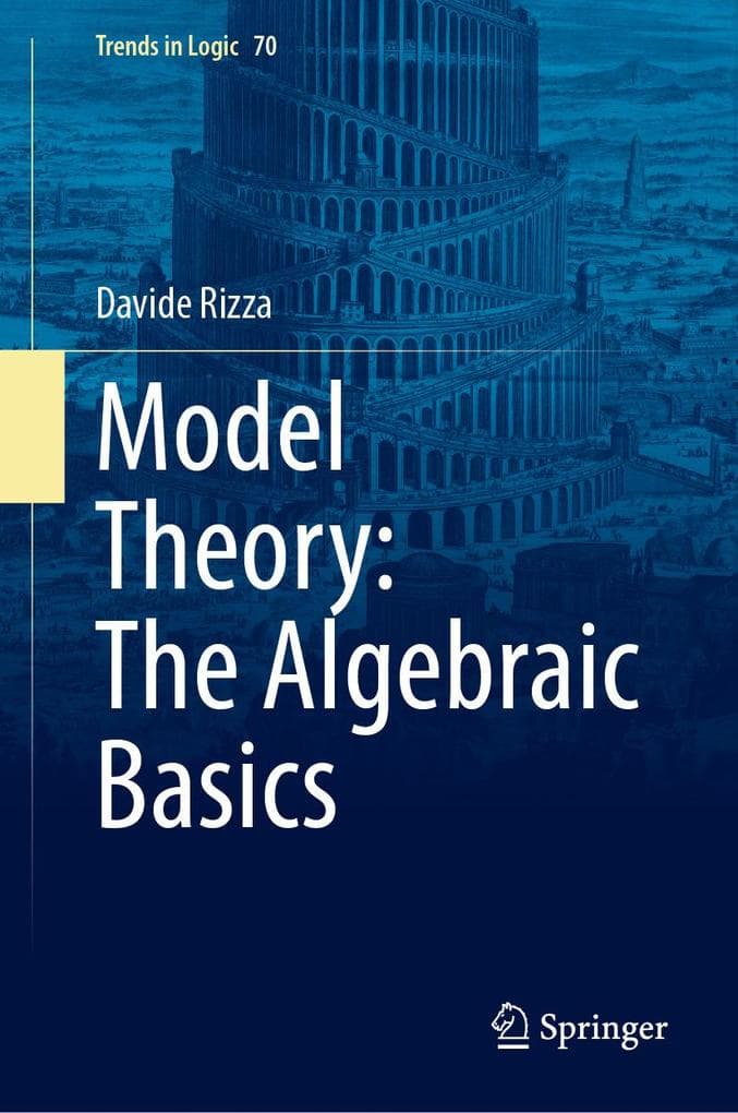 Model Theory: The Algebraic Basics