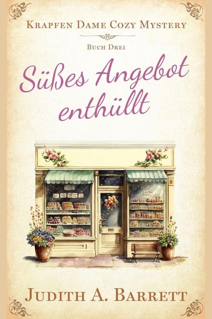Süßes Angebot enthüllt (Krapfen Dame Cozy Mystery, #3)