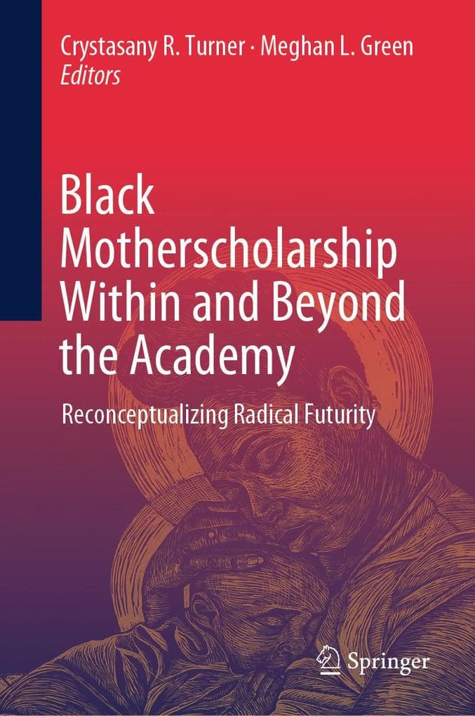 Black Motherscholarship Within and Beyond the Academy