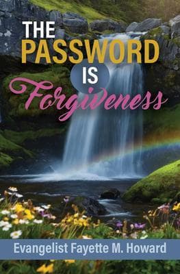 The Password Is Forgiveness