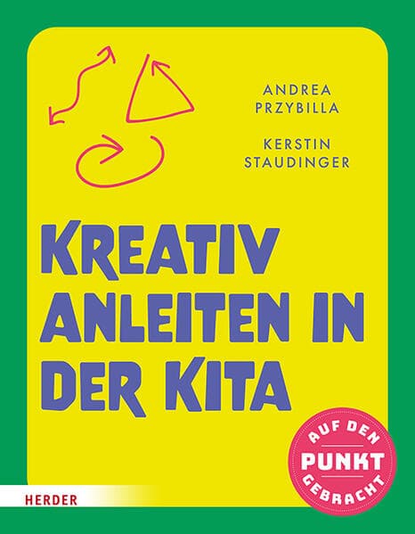 Kreativ anleiten in der Kita