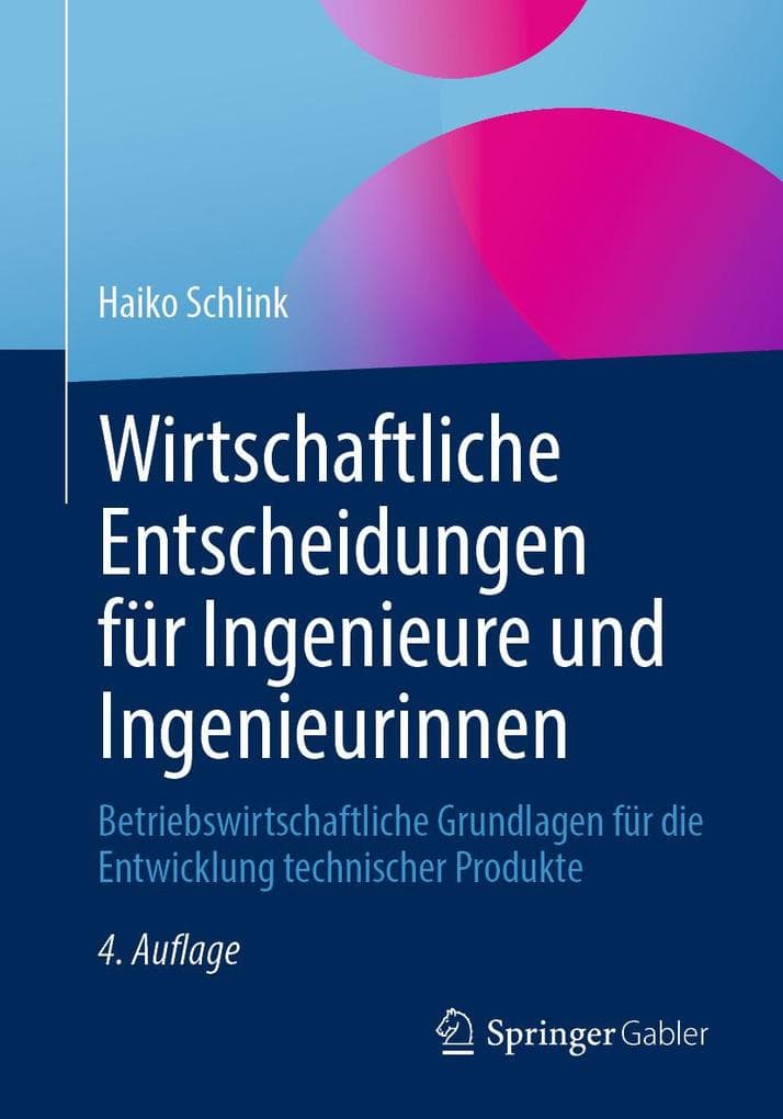 Wirtschaftliche Entscheidungen für Ingenieure und Ingenieurinnen