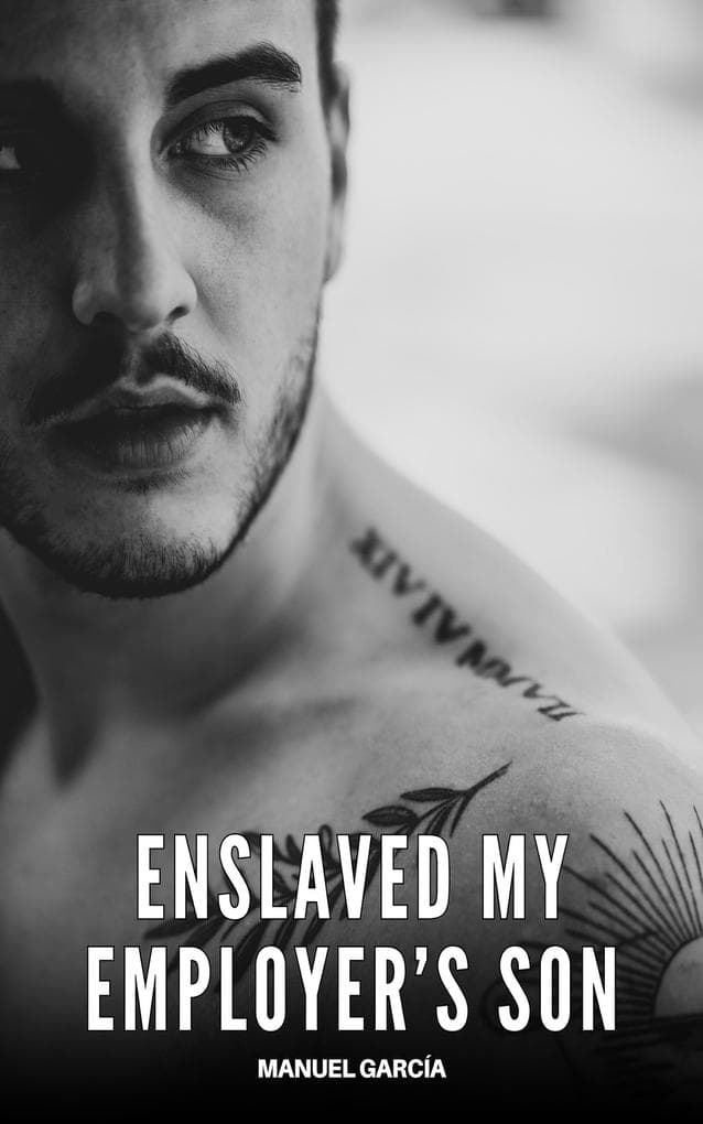 Enslaved my Employer's Son