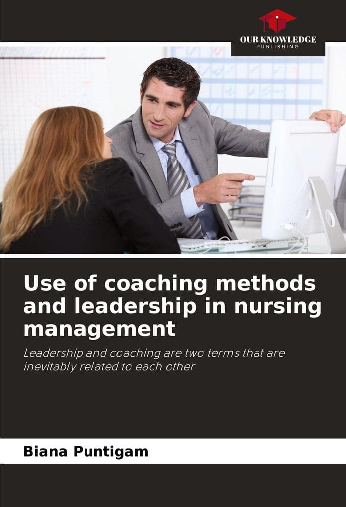 Use of coaching methods and leadership in nursing management