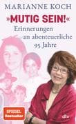 'Mutig sein!' - Erinnerungen an abenteuerliche 95 Jahre