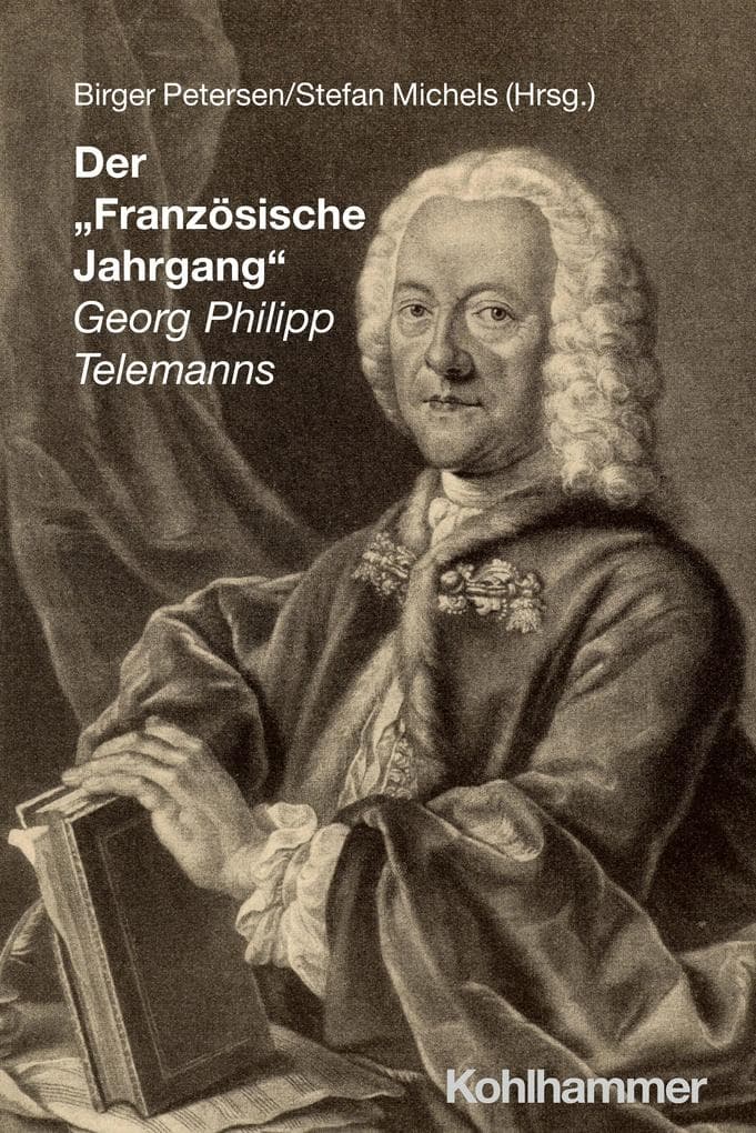 Der "Französische Jahrgang" Georg Philipp Telemanns