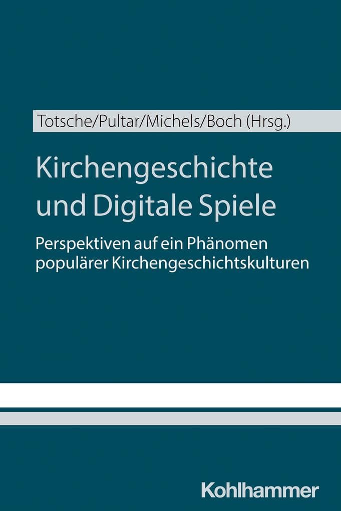 Kirchengeschichte und Digitale Spiele