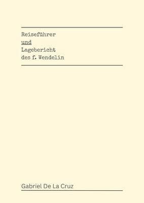 Reiseführer und Lagebericht des f. Wendelin
