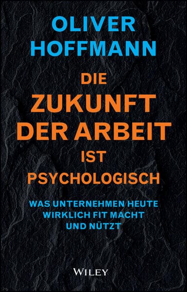 Die Zukunft der Arbeit ist psychologisch