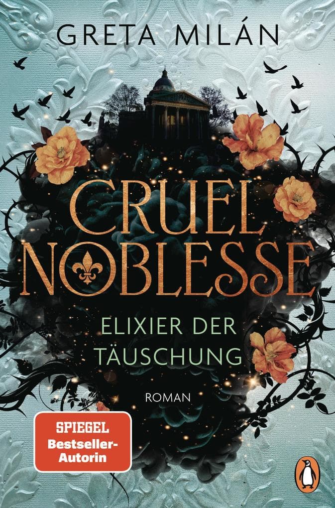 Cruel Noblesse: Elixier der Täuschung