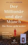 Der Millionär und der Mönch - Die Reise geht weiter